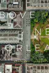 Above New Orleans Roofscapes of the Crescent City cover image