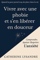 Vivre avec une phobie et s’en libérer en douceur: Quand la peur prend trop de place dans la vie (French Edition) cover image