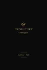 ESV Expository Commentary Matthew-Luke (Volume 8) cover image