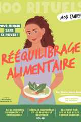 Mon Cahier 100 rituels Rééquilibrage alimentaire cover image