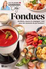 FONDUES. BOUILLONS, SAUCES ET COMPAGNIE cover image