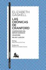 Las Crónicas de Cranford. Confesiones Del Sr. Harrison. Milady Ludlow (Relatos) / the Cranford Chronicles. Mr Harrison's Confessions. My Lady Ludlow (Short Stories) cover image