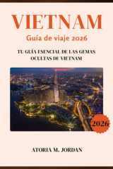 Vietnam Guía de viaje 2026 (Spanish Edition) cover image