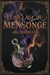 Le sillage du mensonge: La Chronique des Essences, Tome 1 (Romantasy) (French Edition) cover image