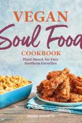 Vegan Soul Food Cookbook Plant-Based, No-Fuss Southern Favorites cover image