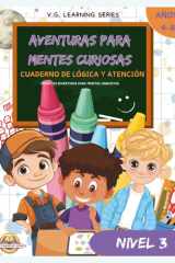 Aventuras para mentes curiosas - NIVEL 3: Cuaderno de lógica y atención (Spanish Edition) cover image