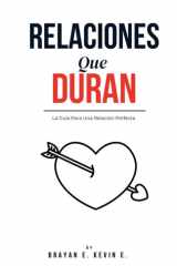 RELACIONES QUE DURAN: La Guía Para Una Relación Perfecta (Spanish Edition) cover image