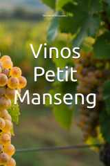 Vinos Petit Manseng (Wines of the World: France) (Spanish Edition) cover image