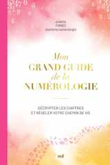 Mon grand guide de la numérologie - Décrypter les chiffres et révéler votre chemin de vie cover image