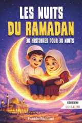 Les Nuits du Ramadan: 30 Histoires du Ramadan pour enfants musulmans autour des valeurs de l’islam – Un cadeau pour garçons et filles de 7 à 12 ans (French Edition) cover image