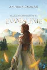Evanescente (Trilogía Incandescente) (Spanish Edition) cover image