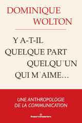 Y a-t-il quelque part quelqu'un qui m'aime... - De l'incommunication cover image