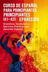 Curso de Español para Principiantes (A1–A2): Gramática, Vocabulario y Ejercicios Prácticos para Aprender Español (Spanish Edition) cover image