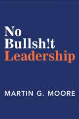 No Bullsh!t Leadership cover image