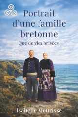 Portrait d'une famille bretonne: Que de vies brisées ! (French Edition) cover image
