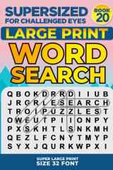 SUPERSIZED FOR CHALLENGED EYES, Book 20: Super Large Print Word Search Puzzles (SUPERSIZED FOR CHALLENGED EYES Super Large Print Word Search Puzzles) cover image