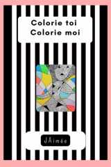 colorie toi colorie moi (French Edition) cover image
