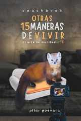 Otras 15 Maneras De Vivir - Coachbook: El Arte de ManifestarTE (Infinitas Maneras De Vivir) (Spanish Edition) cover image