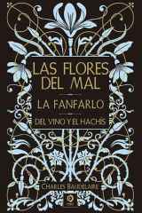 LAS FLORES DEL MAL / LA FANFARLO / DEL VINO Y EL HACHÍS cover image