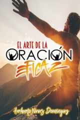El Arte de la Oración Eficaz (Spanish Edition) cover image