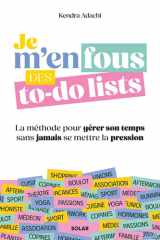 Je m'en fous des to-do lists - La méthode féministe pour gérer son temps sans jamais se mettre la pression cover image
