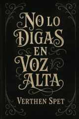 NO LO DIGAS EN VOZ ALTA (Spanish Edition) cover image