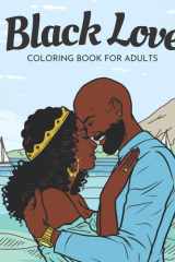 Black Love Coloring Book for Adults: Celebrating Beautiful African American Couples in Love – A Romantic Coloring Book for Melanin Queens and Kings cover image