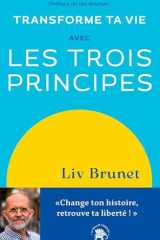 Transforme ta vie avec les trois principes cover image
