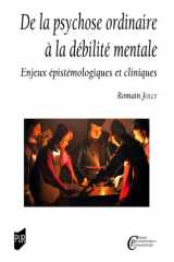 De la psychose ordinaire à la débilité mentale - Enjeux épistémologiques et cliniques cover image