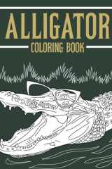 Alligator Coloring Book: Adult Coloring Books for Alligator Lovers, Alligator & Crocodile Coloring Pages Designs for Stress Relief and Relaxation cover image