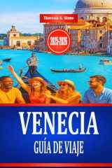 VENECIA GUÍA DE VIAJE 2025-2026: Explora la cultura y la arquitectura histórica del norte de Italia (Spanish Edition) cover image