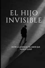 EL HIJO INVISIBLE (Spanish Edition) cover image