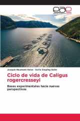 Ciclo de vida de Caligus rogercresseyi: Bases experimentales hacia nuevas perspectivas (Spanish Edition) cover image