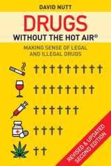 Drugs Without the Hot Air Making Sense of Legal and Illegal Drugs cover image