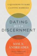 Dating with Discernment 12 Questions to Make a Lasting Marriage cover image