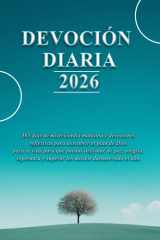 DEVOCIÓN DIARIA 2026: 365 días de misericordia matutina y devociones reflexivas para descubrir el plan de Dios para tu vida para que puedas disfrutar ... miedos durante todo el año. (Spanish Edition) cover image