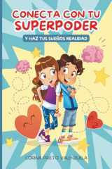 Conecta con tu superpoder y haz tus sueños realidad: Libro infantil para desarrollar una mentalidad positiva, autoestima e inteligencia emocional, y ... determinación los sueños. (Spanish Edition) cover image