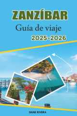 ZANZÍBAR Guía de viaje 2025-2026: De Nungwi a Paje: esnórquel, vida marina, actividades de playa y un ambiente costero relajado (Spanish Edition) cover image