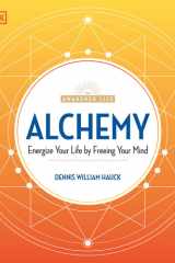 Alchemy Energize Your Life by Freeing Your Mind cover image