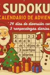 Calendario de Adviento Sudoku: 24 días de diversión con 3 acertijos diarios para adolescentes, adultos y personas mayores (Spanish Edition) cover image