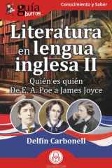 GuíaBurros: Literatura en lengua inglesa II: Quién es quién. De E. A. Poe a James Joyce (Spanish Edition) cover image