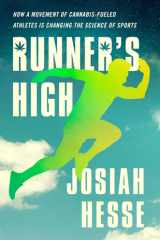 Runner's High How a Movement of Cannabis-Fueled Athletes Is Changing the Science of Sports cover image