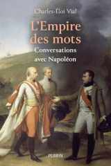 L'Empire des mots - Conversations avec Napoléon cover image