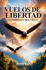 VUELOS DE LIBERTAD: GUARDIANES DEL CIELO (Spanish Edition) cover image