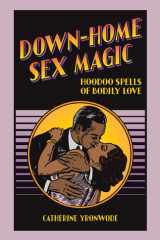 Down-Home Sex Magic Hoodoo Spells of Bodily Love cover image