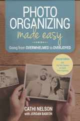 Photo Organizing Made Easy Going from Overwhelmed to Overjoyed cover image