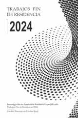 Trabajos Fin de Residencia 2024: Investigación en Formación Sanitaria Especializada (Spanish Edition) cover image