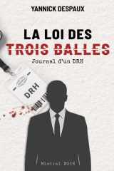 La Loi des Trois Balles - Journal d'un DRH cover image
