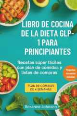 LIBRO DE COCINA DE LA DIETA GLP-1 PARA PRINCIPIANTES: Recetas súper fáciles con plan de comidas y listas de compras (Spanish Edition) cover image