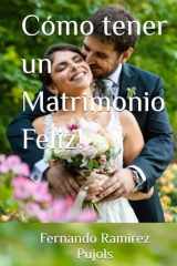 Cómo tener un Matrimonio Feliz! (Spanish Edition) cover image